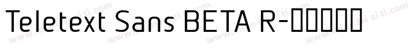 Teletext Sans BETA R字体转换